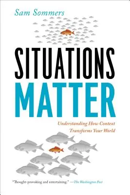 Situațiile contează: Înțelegerea modului în care contextul îți transformă lumea - Situations Matter: Understanding How Context Transforms Your World