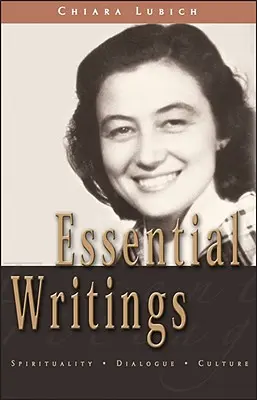 Scrieri esențiale: Spiritualitate, dialog, cultură - Essential Writings: Spirituality, Dialogue, Culture