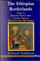 Ethiopian Borderlands - Essays in Regional History from Ancient Times to the End of the 18th Century
