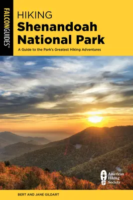 Hiking Shenandoah National Park: A Guide to the Park's Greatest Hiking Adventures (Ghidul celor mai bune aventuri de drumeție din parc) - Hiking Shenandoah National Park: A Guide to the Park's Greatest Hiking Adventures
