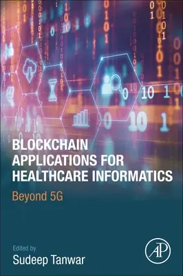 Aplicații Blockchain pentru informatică medicală: Dincolo de 5g - Blockchain Applications for Healthcare Informatics: Beyond 5g