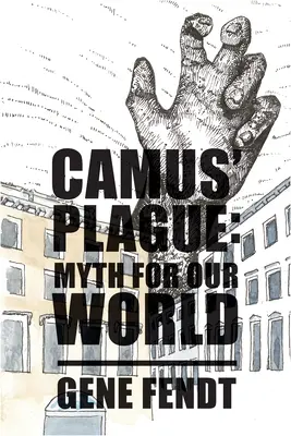 Ciuma lui Camus: Mit pentru lumea noastră - Camus' Plague: Myth for Our World