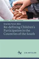Redefinirea participării copiilor în țările din sud - Re-defining Children's Participation in the Countries of the South