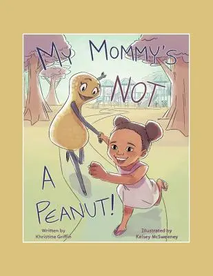 Mămica mea nu e o alună - My Mommy'S Not a Peanut