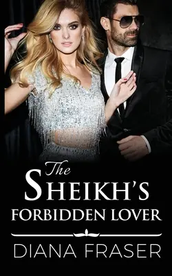 Iubita interzisă a șeicului - The Sheikh's Forbidden Lover