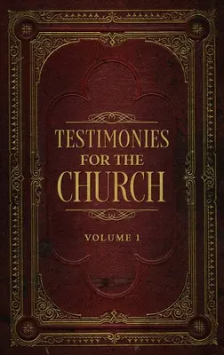 Mărturii pentru Biserică Volumul 1 - Testimonies for the Church Volume 1
