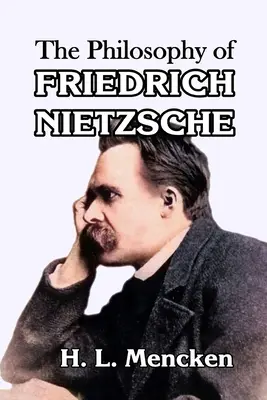 Filosofia lui Friedrich Nietzsche - The Philosophy of Friedrich Nietzsche