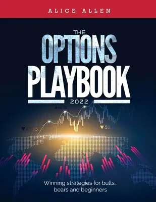 The Options Playbook 2022: Strategii câștigătoare pentru tauri, urși și începători - The Options Playbook 2022: Winning strategies for bulls, bears and beginners