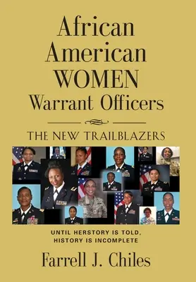 Femeile afro-americane Warrant Officers: The New Trailblazers - African American Women Warrant Officers: The New Trailblazers