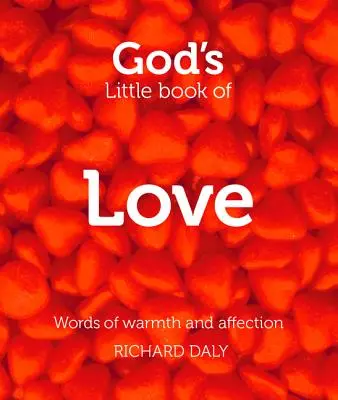 God's Little Book of Love: Cuvinte de căldură și afecțiune - God's Little Book of Love: Words of Warmth and Affection