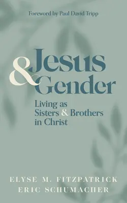 Iisus și genul: Trăind ca surori și frați în Hristos - Jesus and Gender: Living as Sisters and Brothers in Christ