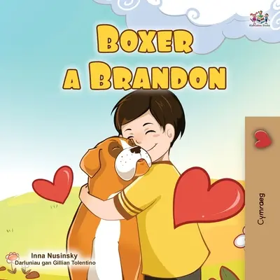 Boxer și Brandon (Carte galeză pentru copii) - Boxer and Brandon (Welsh Book for Kids)