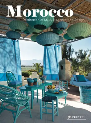 Maroc: Destinație de stil, eleganță și design - Morocco: Destination of Style, Elegance and Design