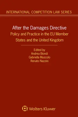 După Directiva privind despăgubirile: Politici și practici în statele membre ale UE și în Regatul Unit - After the Damages Directive: Policy and Practice in the Eu Member States and the United Kingdom