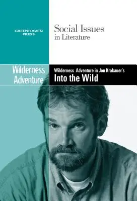Majoratul în cartea lui Jon Krakauer Into the Wild - Coming of Age in Jon Krakauer's Into the Wild