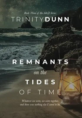 Rămășițe pe valurile timpului - Remnants on The Tides of Time