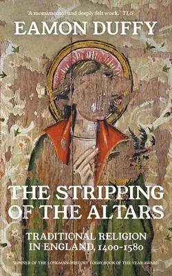 Golirea altarelor: Religia tradițională în Anglia, 1400-1580 - The Stripping of the Altars: Traditional Religion in England, 1400-1580