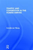 Trafic și congestie în Imperiul Roman - Traffic and Congestion in the Roman Empire