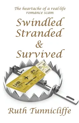 Înșelat, eșuat și supraviețuit - Swindled, Stranded & Survived