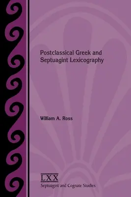 Lexicografia greacă postclasică și Septuaginta - Postclassical Greek and Septuagint Lexicography