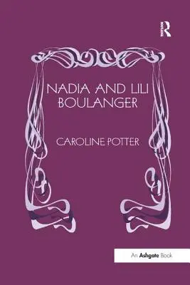 Nadia și Lili Boulanger - Nadia and Lili Boulanger