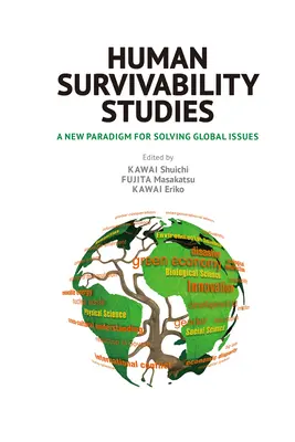 Studiul supraviețuirii umane: O nouă paradigmă pentru rezolvarea problemelor globale - Human Survivability Studies: A New Paradigm for Solving Global Issues