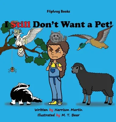 Tot nu vreau un animal de companie! - I Still Don't Want a Pet!