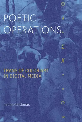 Poetic Operations: Trans of Color Art în mediile digitale - Poetic Operations: Trans of Color Art in Digital Media