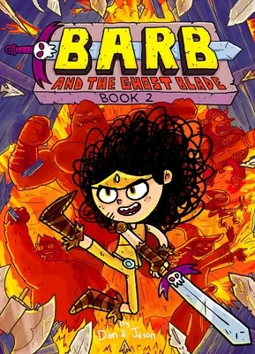 Barb and the Ghost Blade: Volumul 2 - Barb and the Ghost Blade: Volume 2