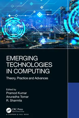 Tehnologii emergente în informatică: Teorie, practică și progrese - Emerging Technologies in Computing: Theory, Practice, and Advances