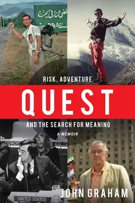 Quest: Risc, aventură și căutarea sensului - Quest: Risk, Adventure and the Search for Meaning