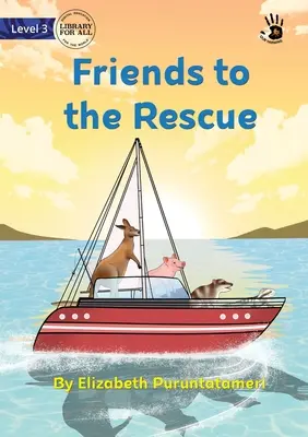 Prietenii la salvare - Friends to the Rescue