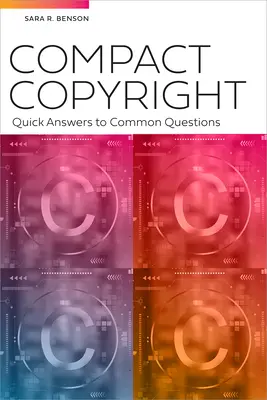 Drepturi de autor compacte: Răspunsuri rapide la întrebări frecvente - Compact Copyright: Quick Answers to Common Questions