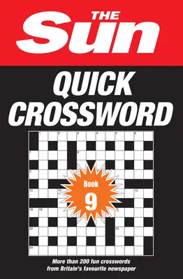 The Sun Puzzle Books - The Sun Quick Crossword Book 9: 200 de cuvinte încrucișate amuzante din ziarul favorit al Marii Britanii - The Sun Puzzle Books - The Sun Quick Crossword Book 9: 200 Fun Crosswords from Britain's Favourite Newspaper
