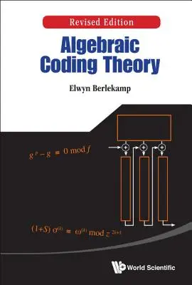 Algebraic Coding Theory (Ediție revizuită) - Algebraic Coding Theory (Revised Edition)