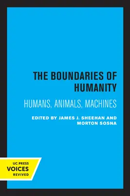 Granițele umanității: Oameni, animale, mașini - The Boundaries of Humanity: Humans, Animals, Machines