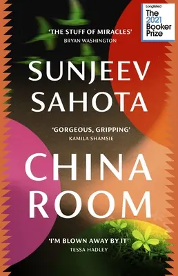 China Room - Romanul cutremurător și frumos, aflat pe lista lungă pentru Booker Prize 2021 - China Room - The heartstopping and beautiful novel, longlisted for the Booker Prize 2021