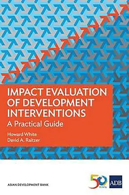 Evaluarea impactului intervențiilor de dezvoltare: Un ghid practic - Impact Evaluation of Development Interventions: A Practical Guide