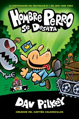 Hombre Perro Se Desata (Dog Man Unleashed): Volumul 2 - Hombre Perro Se Desata (Dog Man Unleashed): Volume 2