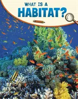Ce este un habitat? - What Is a Habitat?