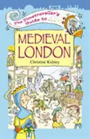 Ghidul Timetraveller pentru Londra medievală - Timetraveller's Guide to Medieval London