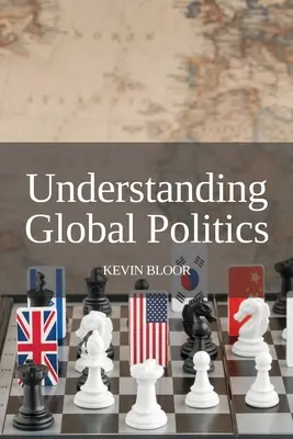 Înțelegerea politicii globale - Understanding Global Politics