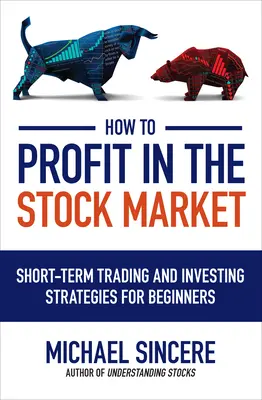 Cum să profiți de pe piața bursieră - How to Profit in the Stock Market