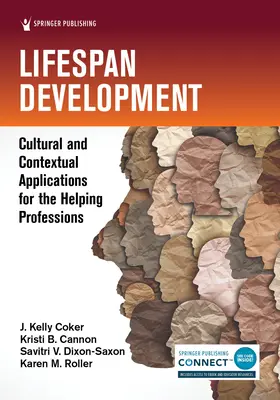 Dezvoltarea pe tot parcursul vieții: Aplicații culturale și contextuale pentru profesiile ajutătoare - Lifespan Development: Cultural and Contextual Applications for the Helping Professions