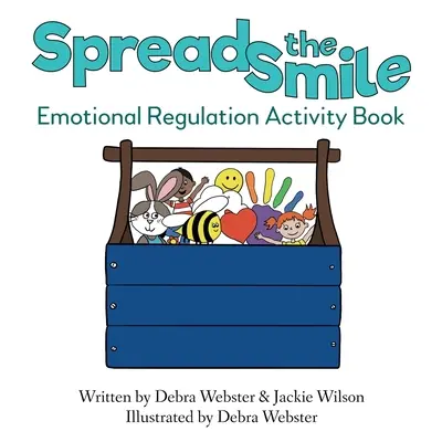 Spread the Smile: Carte de activități de reglare emoțională - Spread the Smile: Emotional Regulation Activity Book