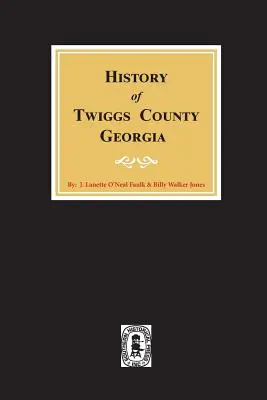 Istoria comitatului Twiggs, Georgia - History of Twiggs County, Georgia