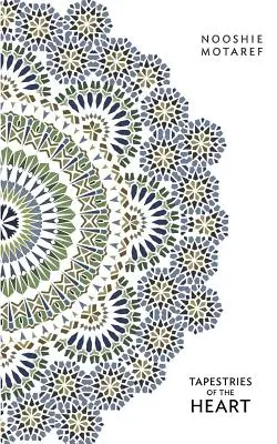 Tapițerii ale inimii: Patru femei, patru generații persane - Tapestries of the Heart: Four Women, Four Persian Generations