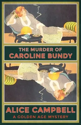 Uciderea lui Caroline Bundy: Un mister din Epoca de Aur - The Murder of Caroline Bundy: A Golden Age Mystery