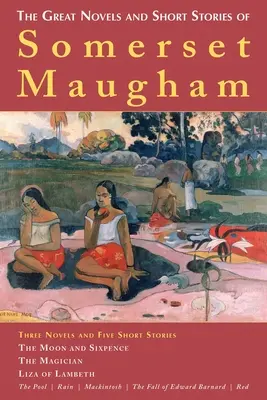 Marile romane și povestiri scurte ale lui Somerset Maugham - The Great Novels and Short Stories of Somerset Maugham