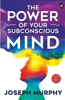 Puterea minții tale subconștiente - The Power of Your Subconscious Mind